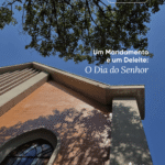 O DIA DO SENHOR: UM MANDAMENTO E UM DELEITE
